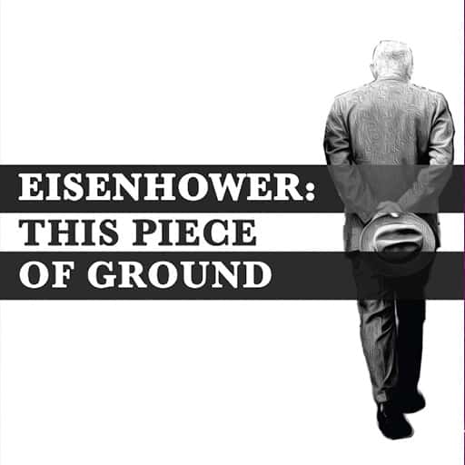 Eisenhower This Piece of Ground Tickets NYC Events 2024/2025