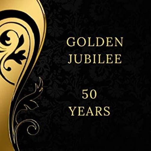Golden Jubilee Anniversary! 50 Year Celebration
